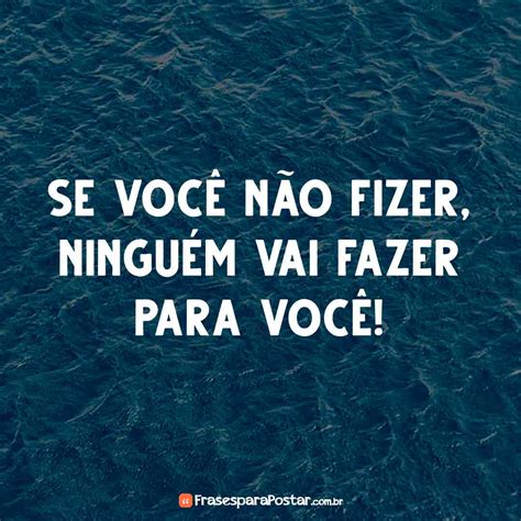 “Se você não fizer, outra pessoa fará em seu lugar”,。